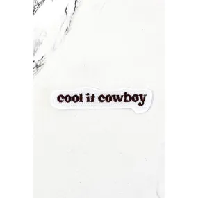 Cool It Cowboy Embroidered Patch