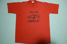 I Want My Iroc Z Camaro Vintage 80's Single Stitch Car T-Shirt